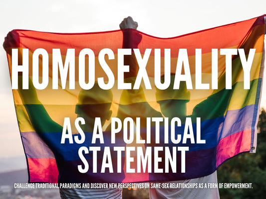 Choosing to be Gay as a Political Statement