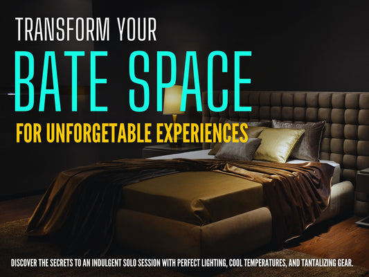 The Great Bate Space: Enhancing Your Space for Maximum Pleasure