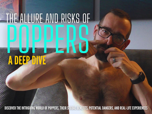 Understanding Poppers: Benefits, Risks, and Personal Experiences