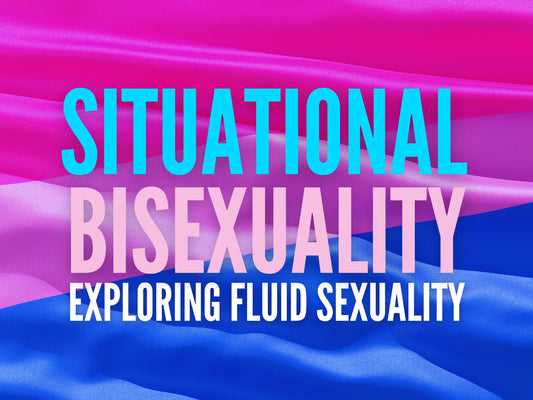 The Fluid Nature of Situational Bisexuality: A Dive into Human Sexuality