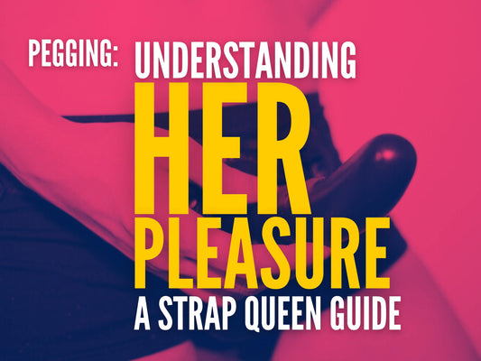 Pegging: Exploring Her Pleasure