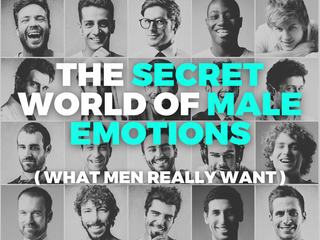 The Secret World of Male Emotions: Why Men Avoid Vulnerability (and What They Really Want)