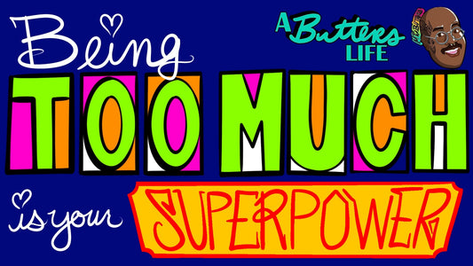 Being Too Much Is Your Superpower (The Truth They Won't Tell You)