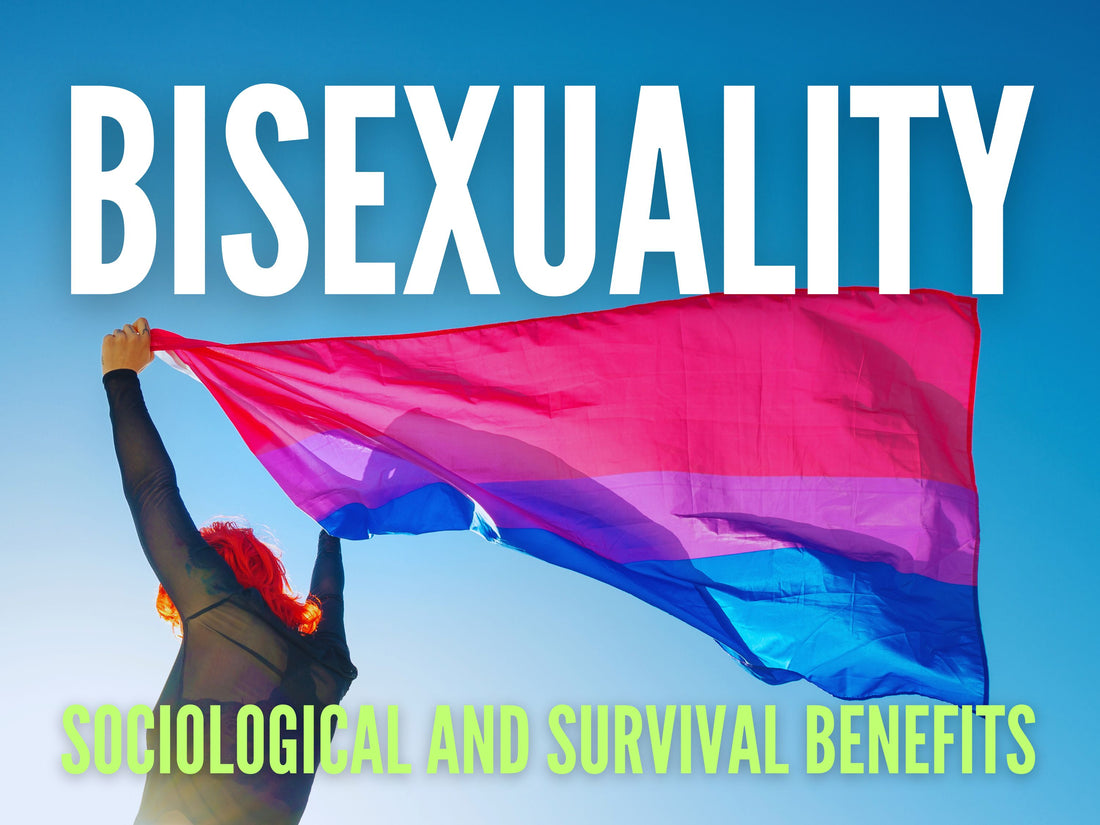 Why Bisexuals Might Just Be Winning at Life: Sociological and Survival Benefits of Bisexuality in Humans