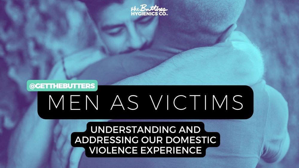 Men as Victims: Understanding and Addressing Our Domestic Violence Experience