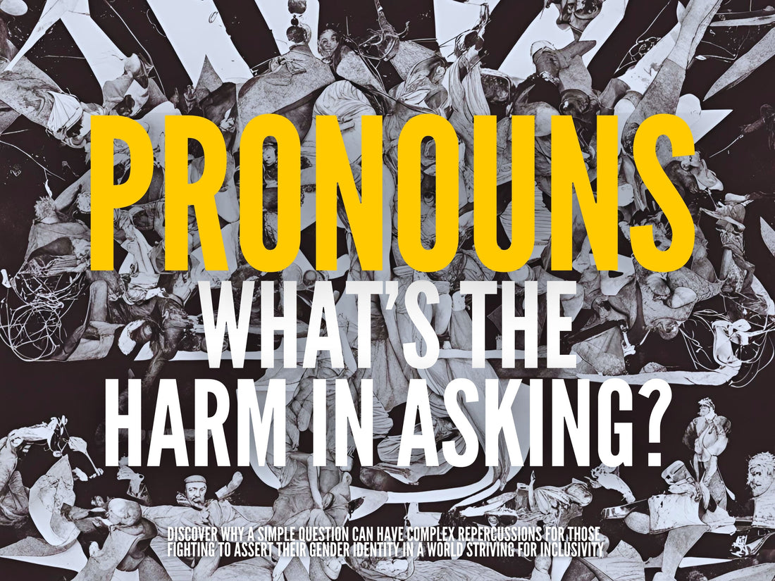 Why I Hate Being Asked My Pronouns—It's Not What You Think