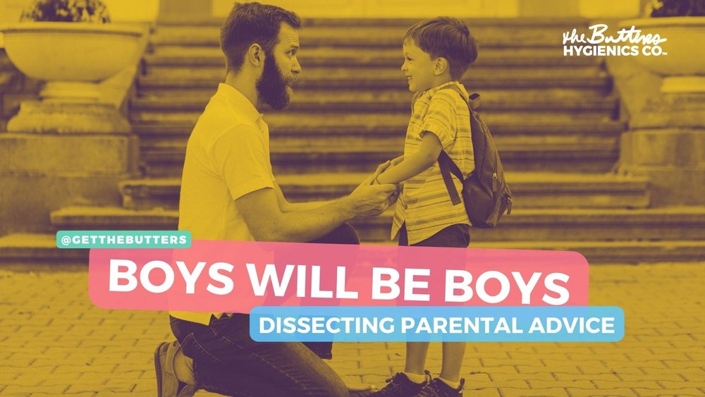 Boys will be boys and other folksy parent advice explained