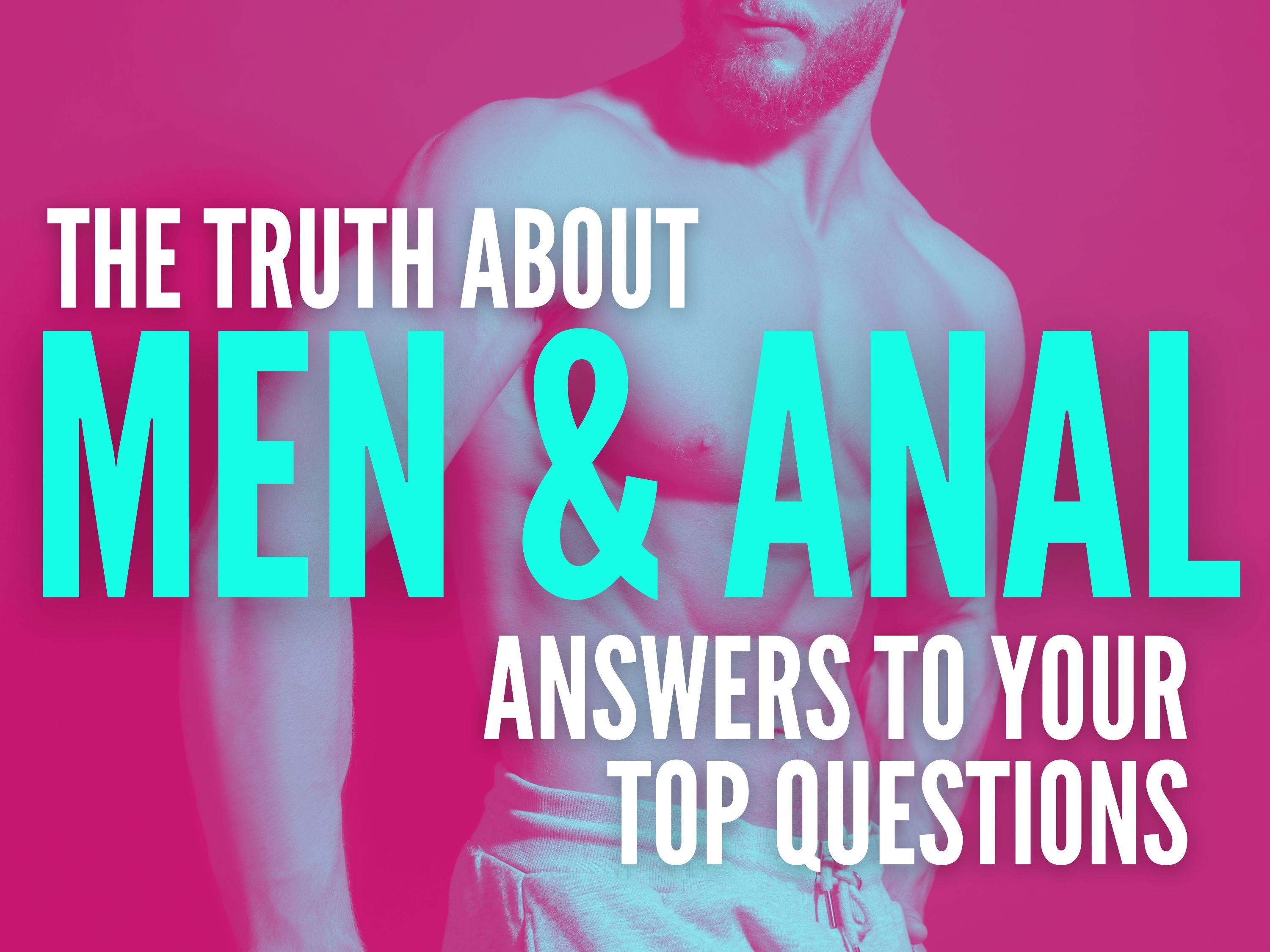 Behind The Backdoor Fantasy Exploring The Psychology Of Anal Appeal In Men
