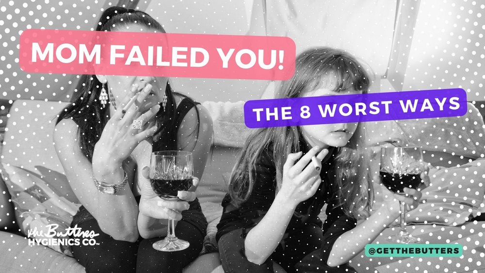 8 ways your mother failed you majorly