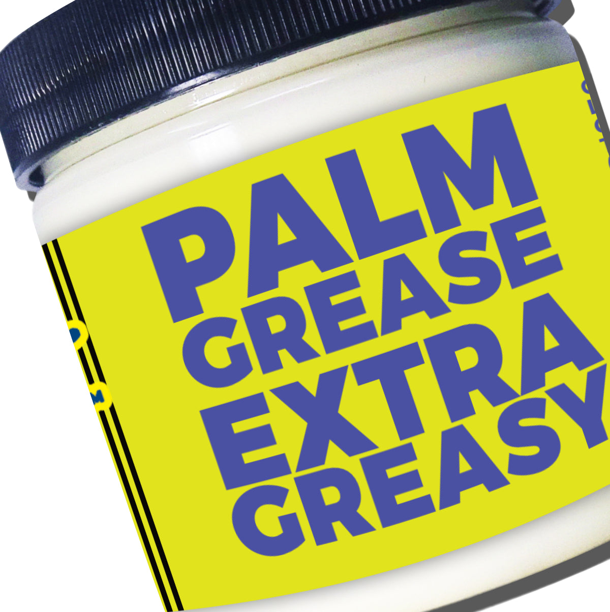 Palm Grease: EXTRA GREASY