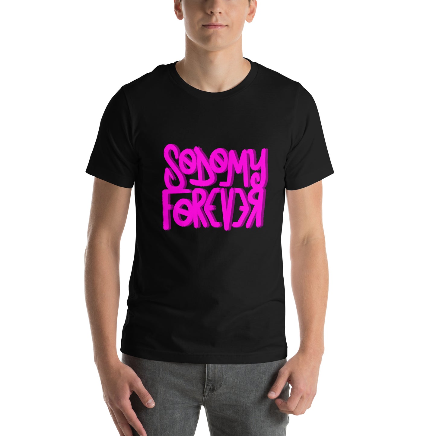 Sodomy Forever Tee [100% Ringspun Cotton, XS-5XL, Multiple Colors] [Free Shipping]