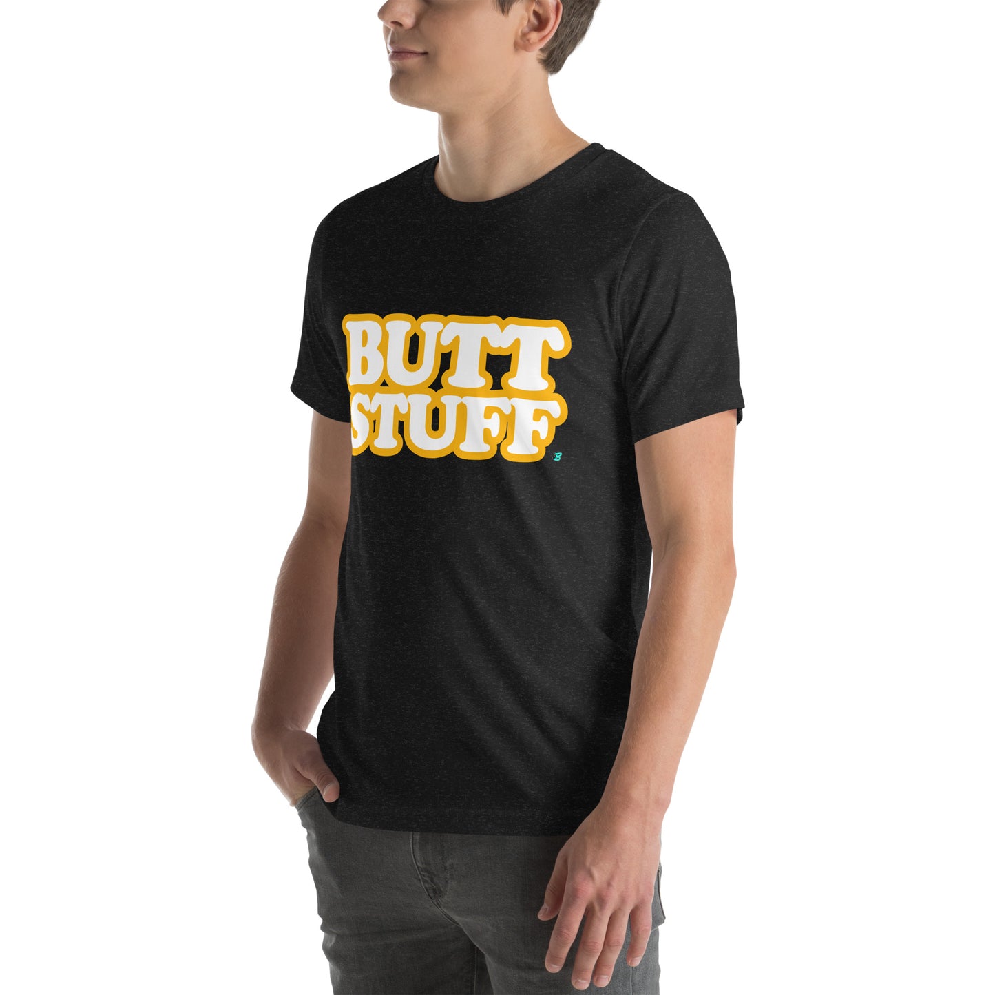 BUTT STUFF - Unisex Tee  [100% Ringspun Cotton, XS-5X, Multiple Colors] [FREE SHIPPING]