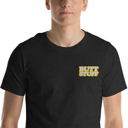 BUTT STUFF Embroidered Unisex Tee  [100% Ringspun Cotton, XS-5X, Multiple Colors] [FREE SHIPPING]