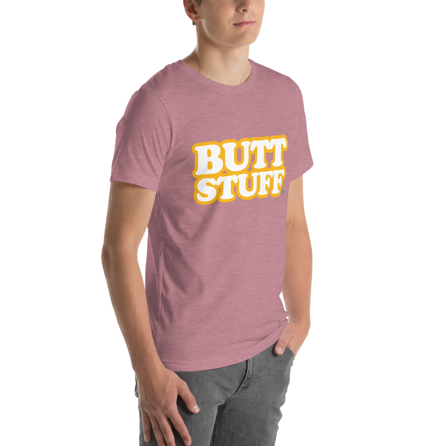 BUTT STUFF - Unisex Tee  [100% Ringspun Cotton, XS-5X, Multiple Colors] [FREE SHIPPING]