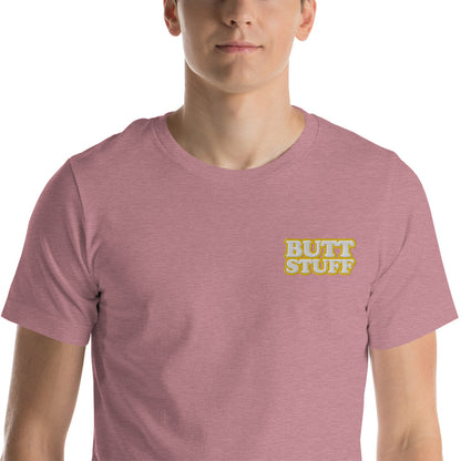 BUTT STUFF Embroidered Unisex Tee  [100% Ringspun Cotton, XS-5X, Multiple Colors] [FREE SHIPPING]